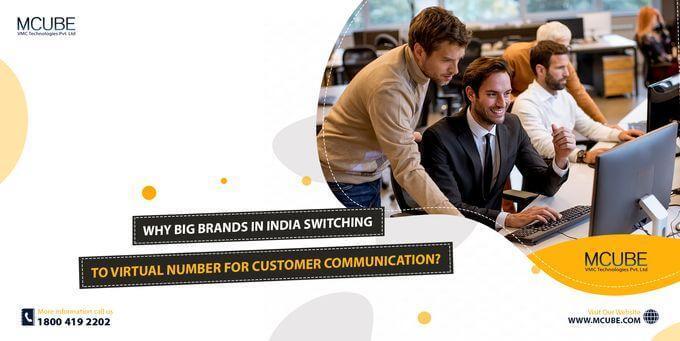 Why Big Brands in India Switching to Virtual Numbers for Customer Communication?