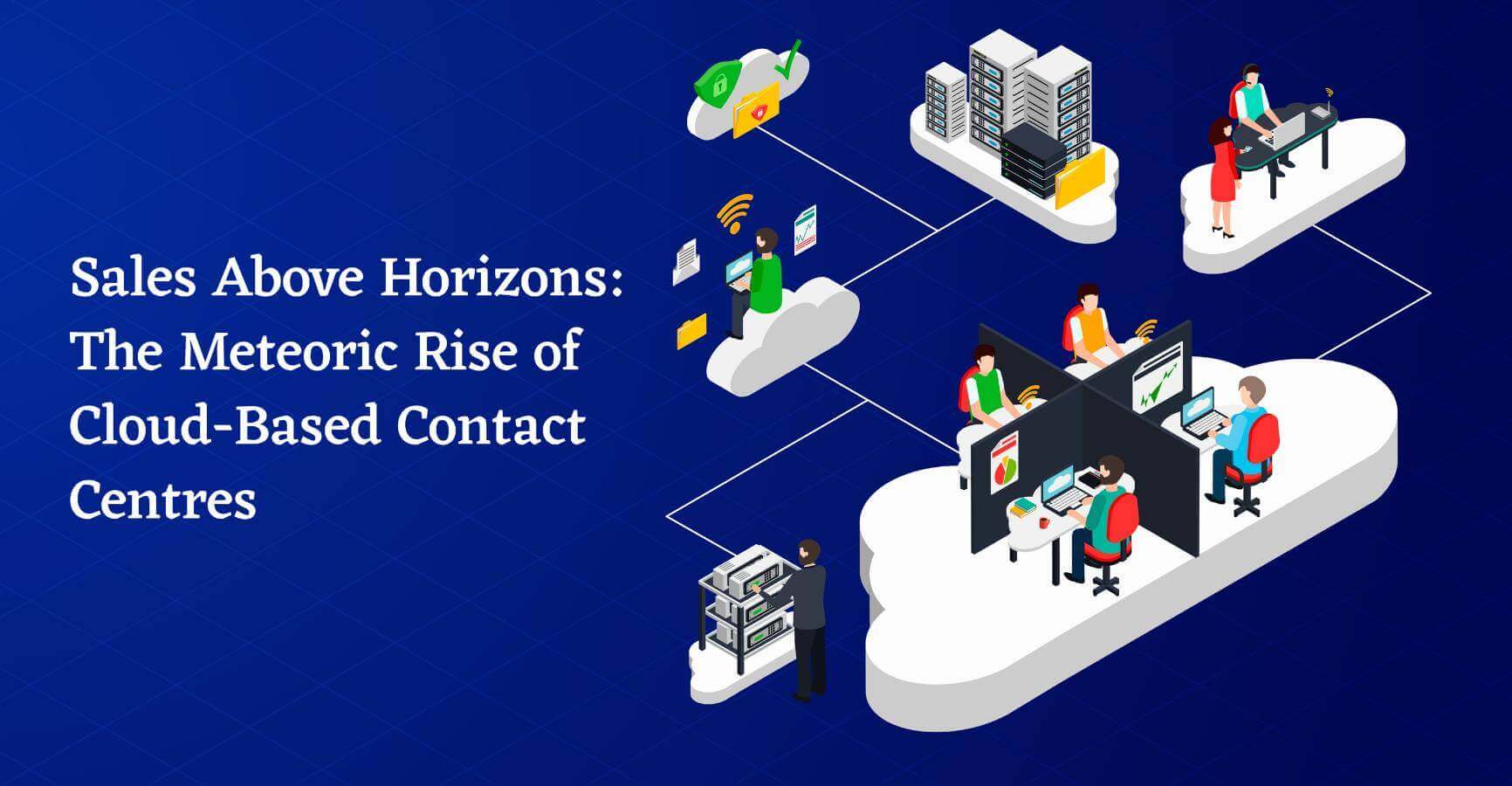 Cloud-Based Contact Centers