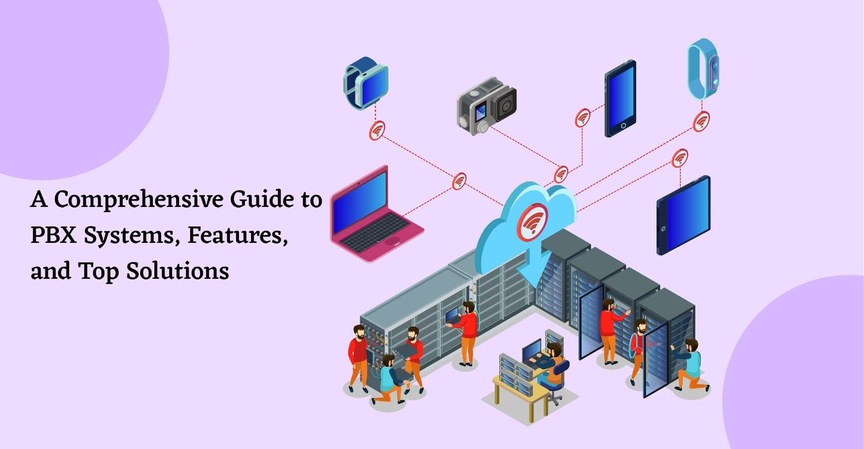 A Comprehensive Guide to PBX Systems, Features, and Top Solutions